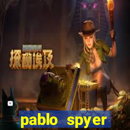 pablo spyer namorada atual